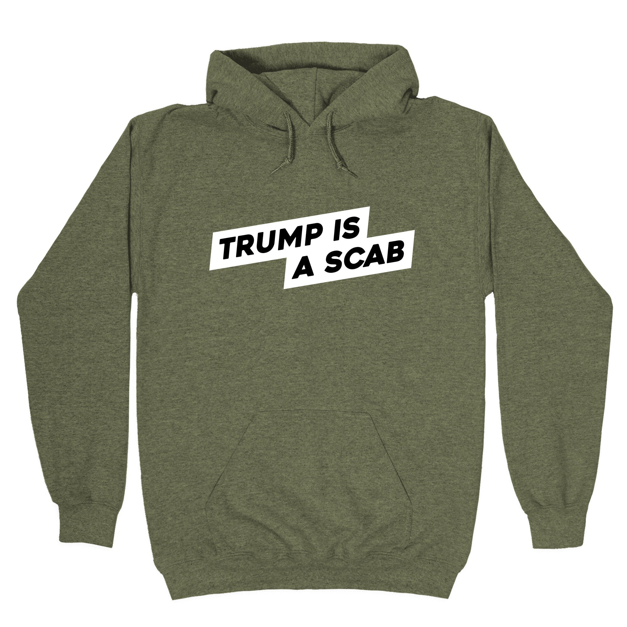 Trump is a Scab Hoodie